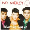 No Mercy - Where do you go