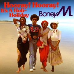 Boney M - Hooray! Horray! It's a Holi- Holiday