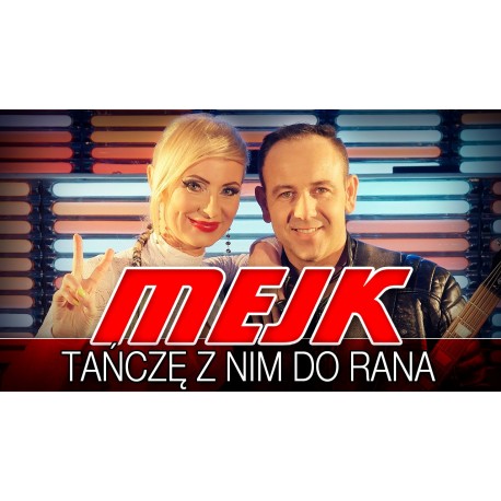 Mejk - Tańczę z nim do rana