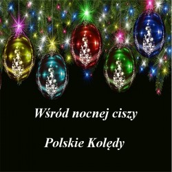 Wśród nocnej ciszy - Polskie Kolędy